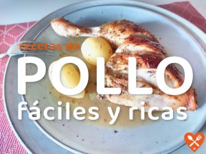 Recetas con Pollo Fáciles y Ricas